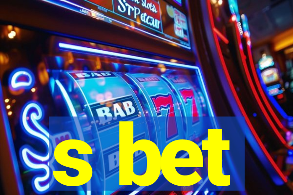 s bet